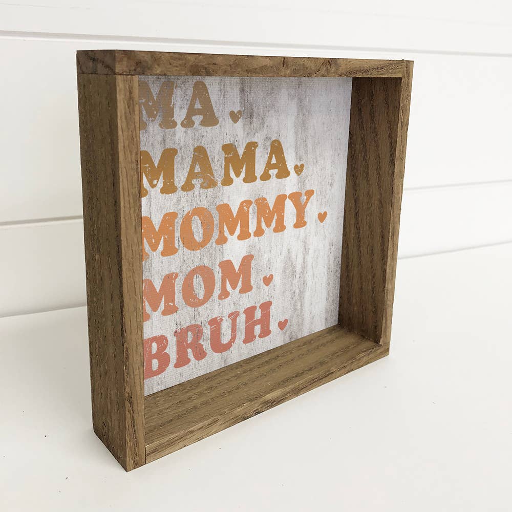 Ma Mama Mommy Mom Bruh - Funny Word Art - Wood Framed