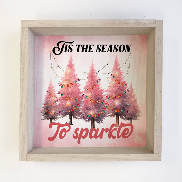 Pink Tis the Season to Sparkle - Cute Holiday Canvas Art