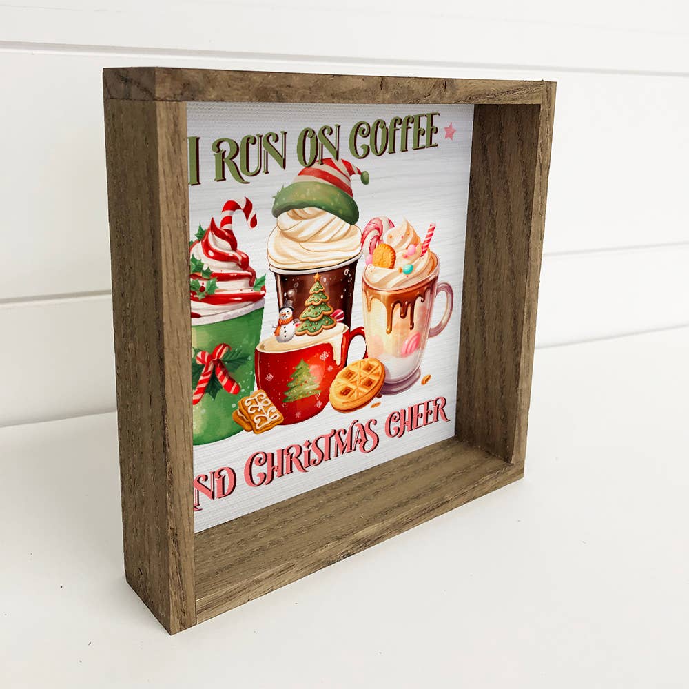 I Run on Coffee on Christmas Cheer - Christmas Canvas Art