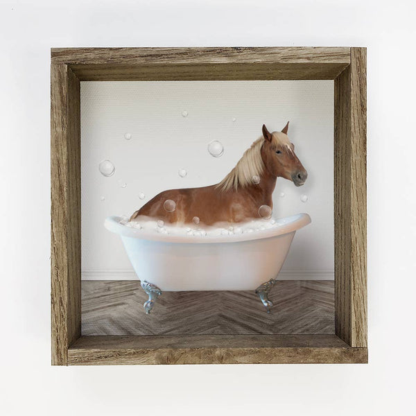Horse Taking a Bath Wood Sign - Funny Bathroom Bathtub Art