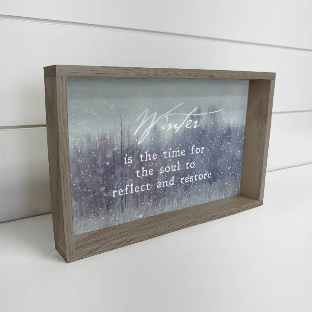Winter is a Time to Reflect and Restore - Winter Canvas Art