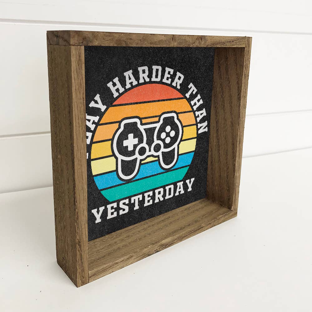 Gamer Play Harder- Play Harder Than Yesterday Cute Kids