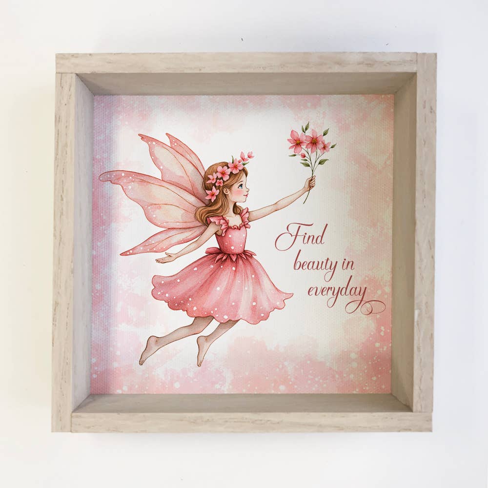 Fairy Find Beauty in Everyday - Fairy Canvas Art - Framed