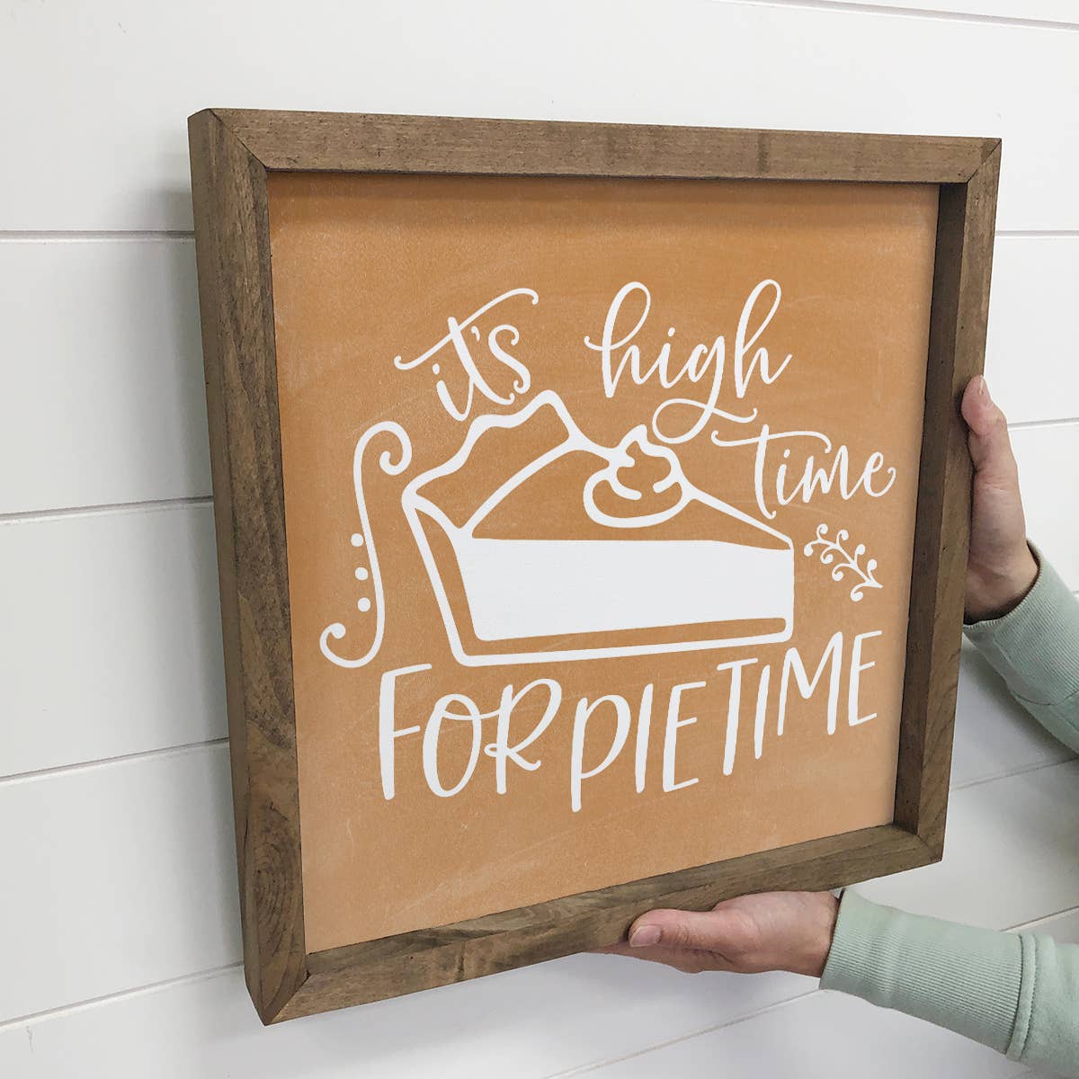 It's High Time for Pie Time - Thanksgiving Word Sign - Frame