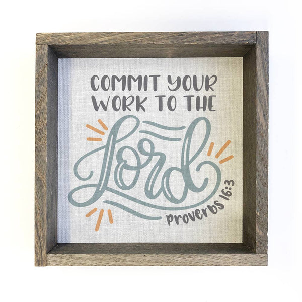 Commit Your Work to the Lord - Scripture Canvas Art - Framed