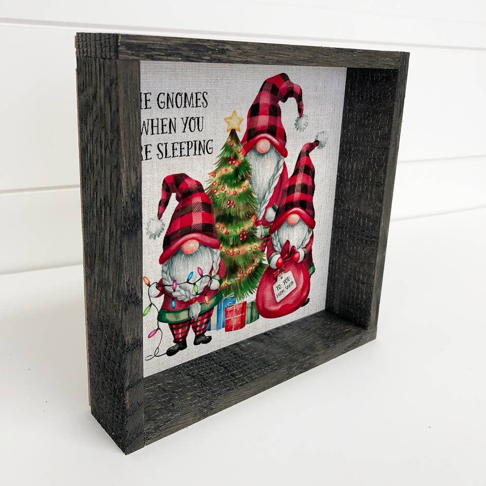 He Gnomes When Your Are Sleeping - Christmas Canvas Art
