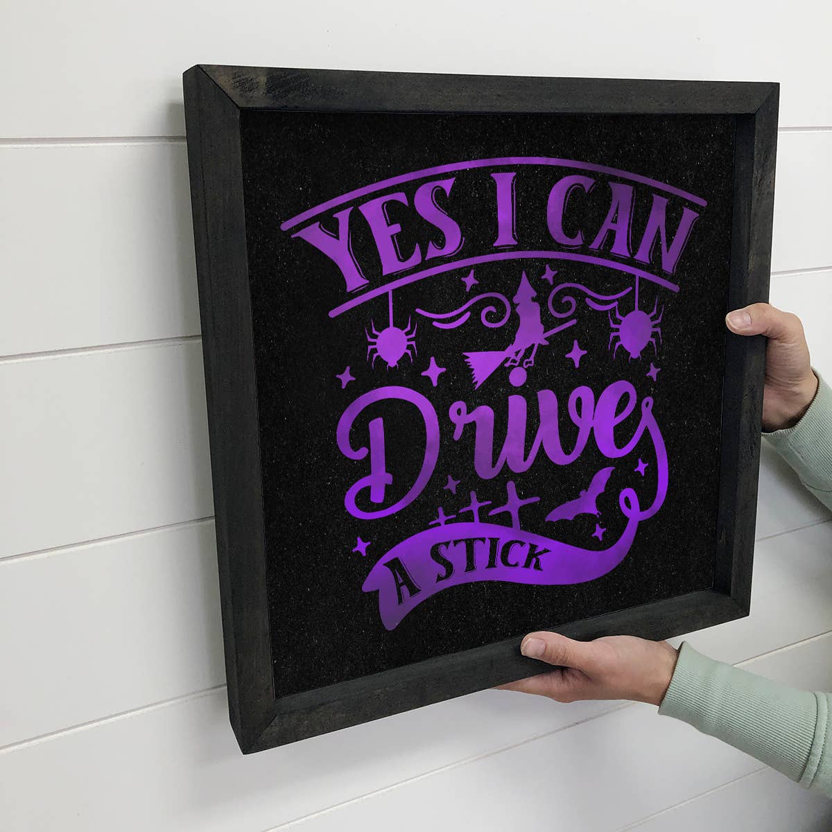 Yes I Can Drive Stick - Funny Halloween Sign - Cute Holiday