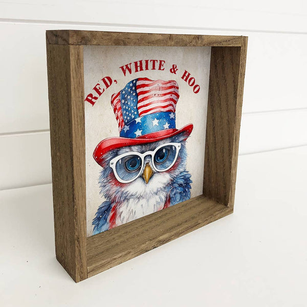 Red, White & Hoo - Cute Patriotic Owl - 4th of July Sign