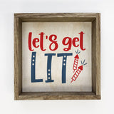 4th of July Décor- Let's Get Lit- Funny July 4th Sign
