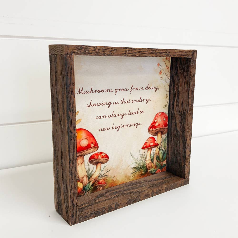 Mushrooms New Beginnings Quote - Mushroom Canvas Art - Frame