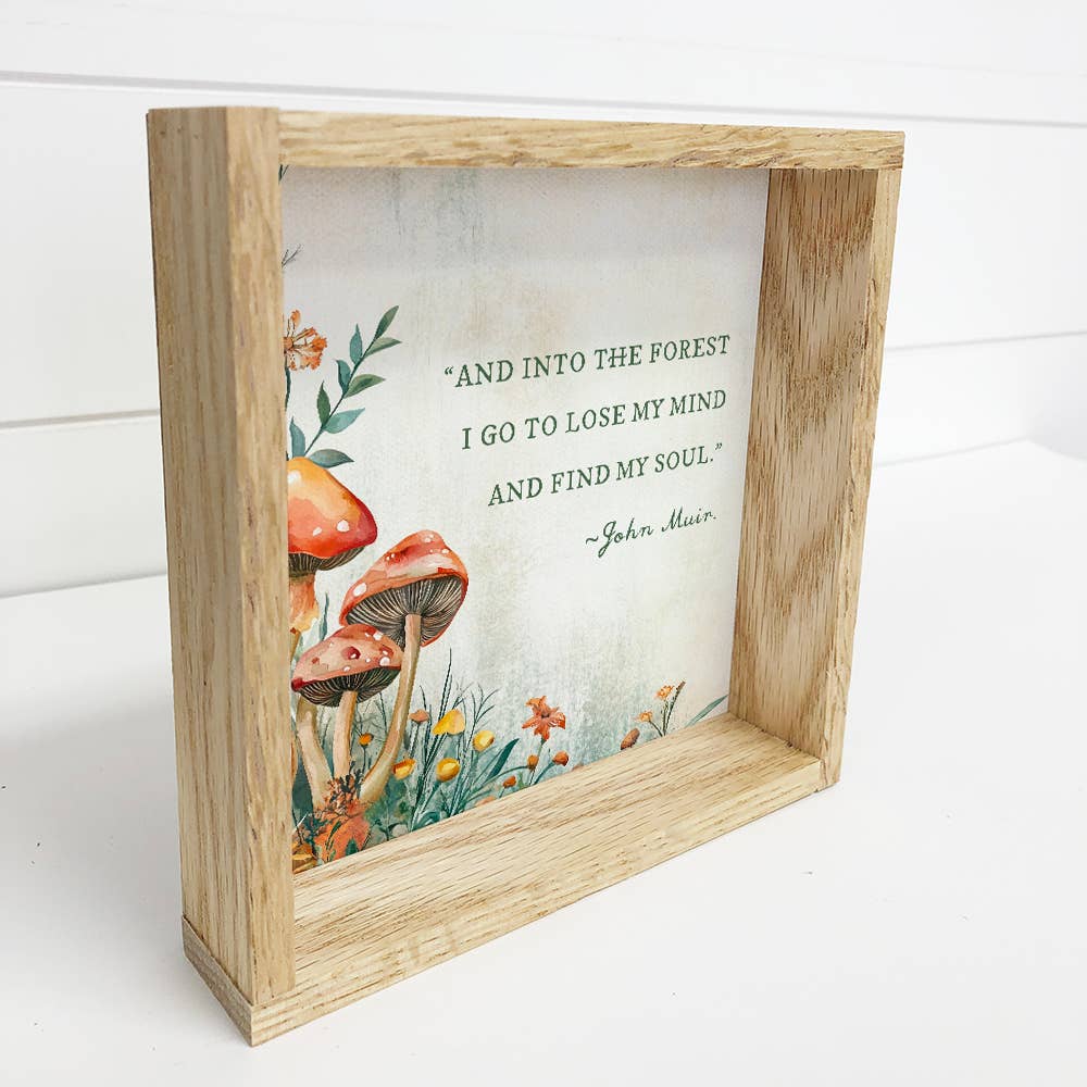 Mushrooms And Into the Forest I Go - Mushroom Canvas Art