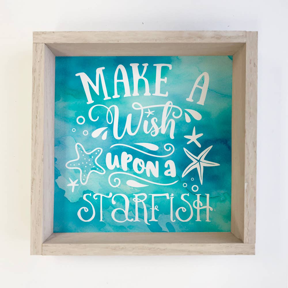 Make a Wish Upon a Starfish - Beach Canvas Art Wood Sign