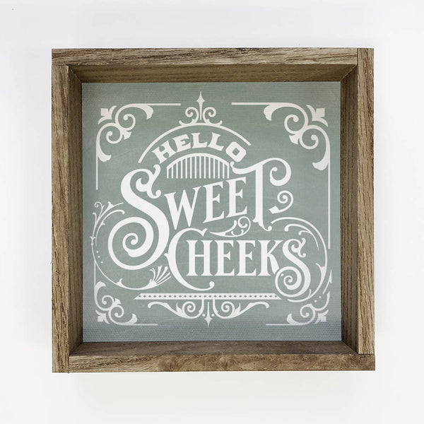 Funny Bathroom Sign - Hello Sweet Cheeks Wood Framed Sign