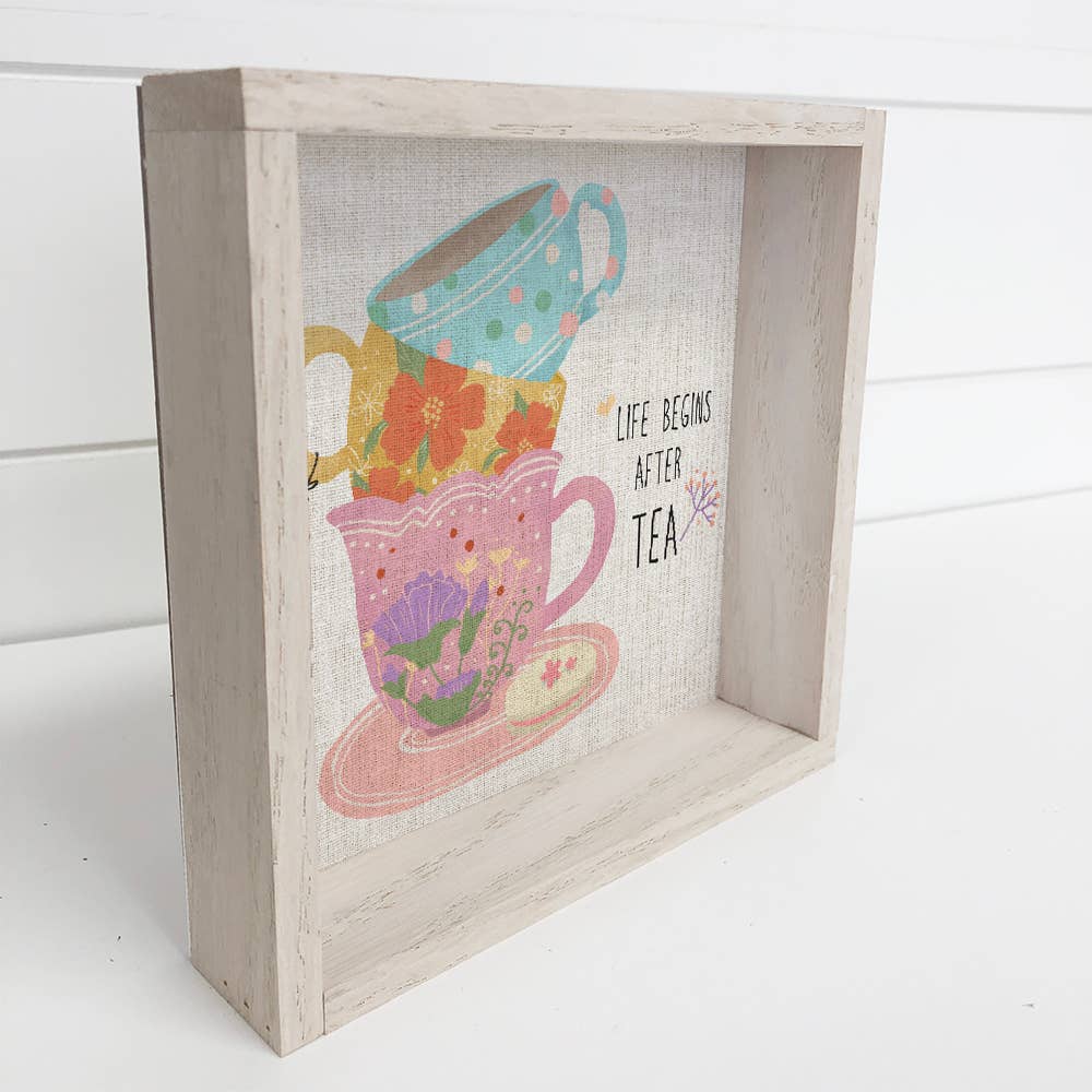 Folksy Life Begins After Tea - Tea Cup Canvas Art - Framed