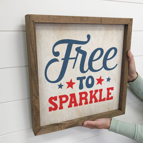 4th of July Décor- Free to Sparkle- Vintage July 4th