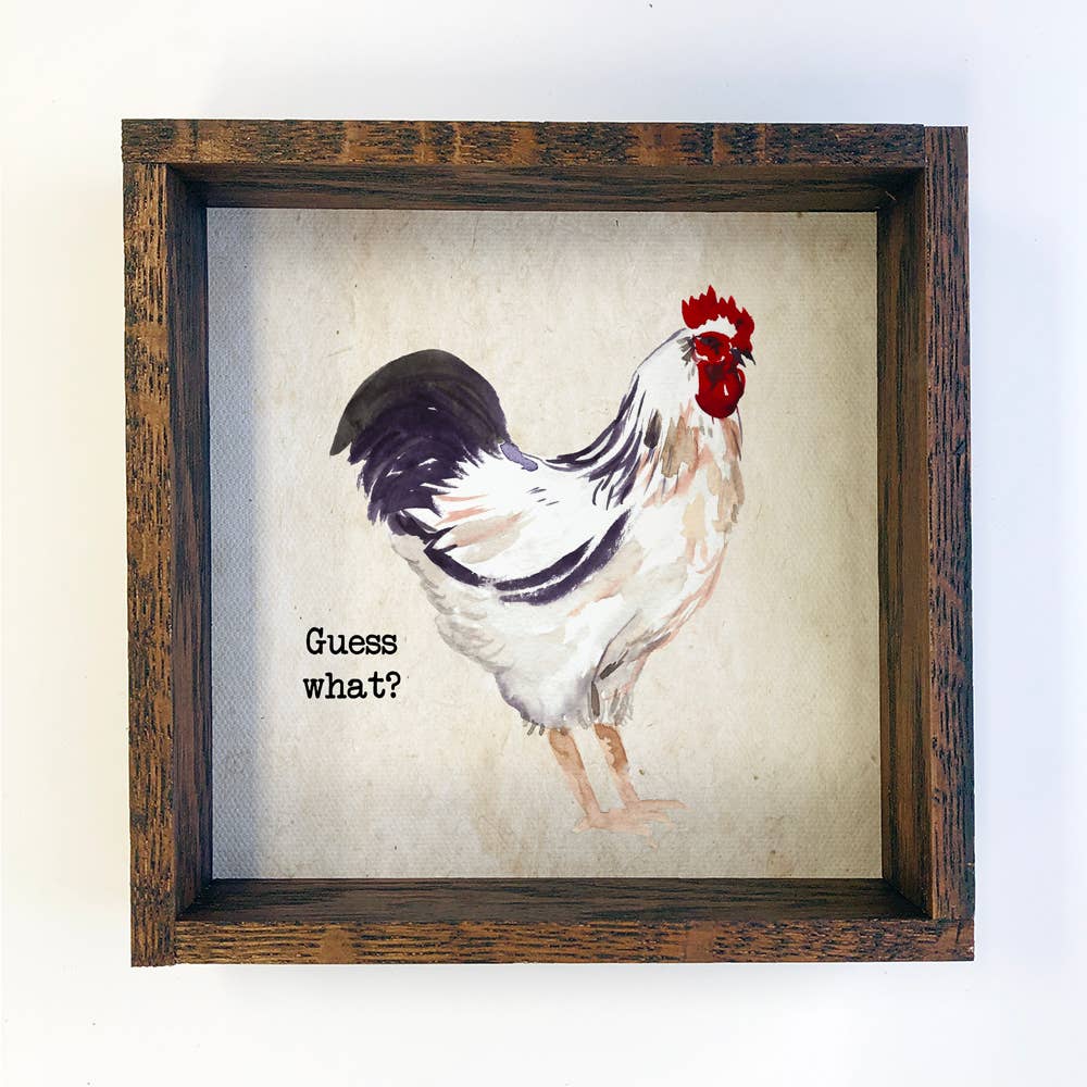 Guess What Chicken Farmhouse Funny Small Canvas Sign
