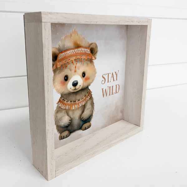 Boho Cute Bear Stay Wild - Nursery Canvas Art - Wood Framed