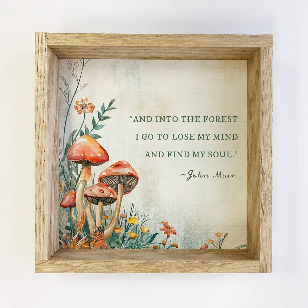 Mushrooms And Into the Forest I Go - Mushroom Canvas Art