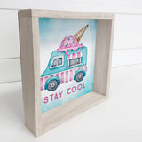 Summer Decor- Stay Cool Ice Cream Truck Small Sign