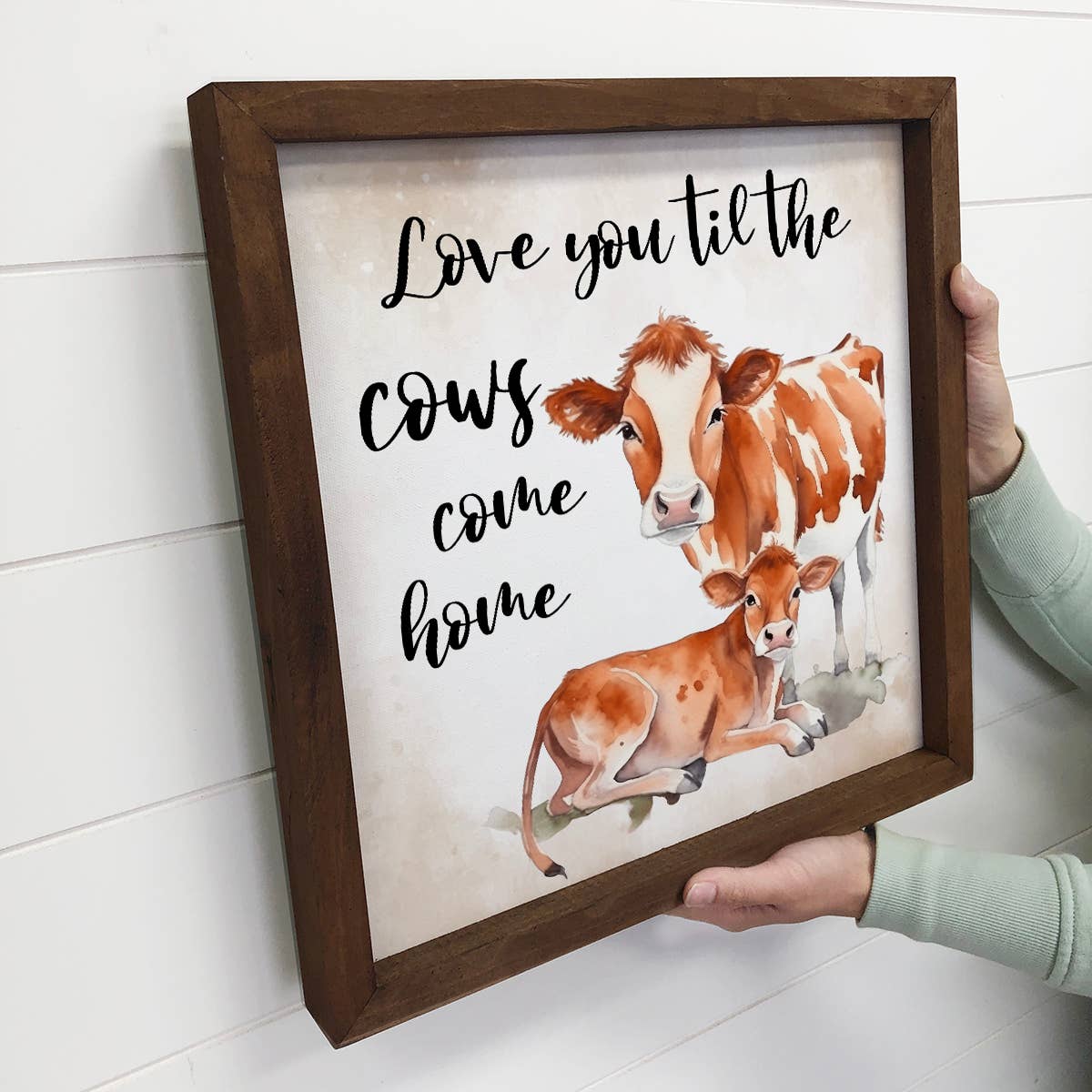 Love You Til the Cows Come Home - Cow Art with Wood Frame