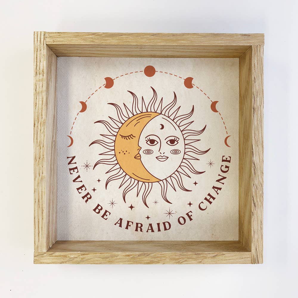 Boho Never Be Afraid of Change Sun Moon - Boho Canvas Art