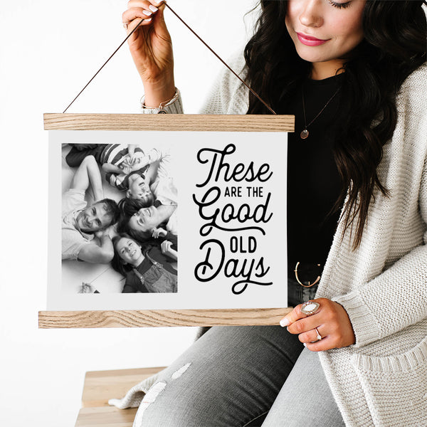 These Are The Good Old Days - Family Gift Idea - Custom Canvas