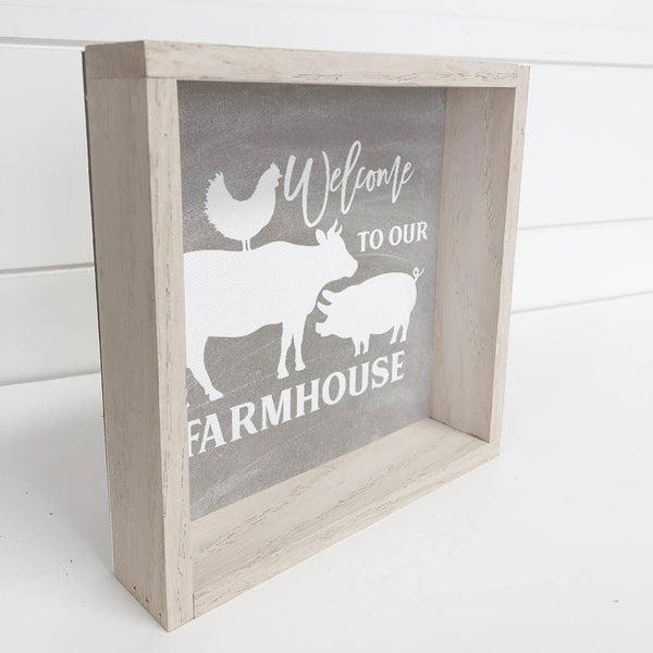 Welcome to Our Farmhouse Sign - Whitewashed Wood Frame