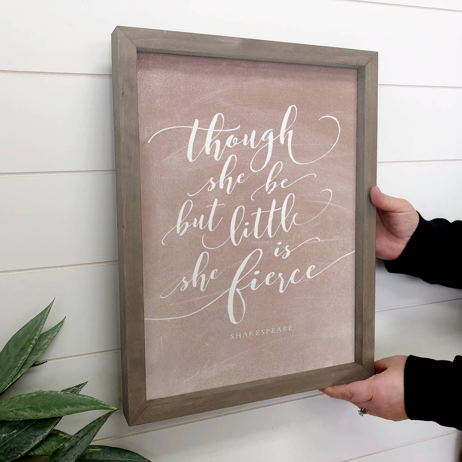 Though She Be But Little She is Fierce - Shakespeare Quote