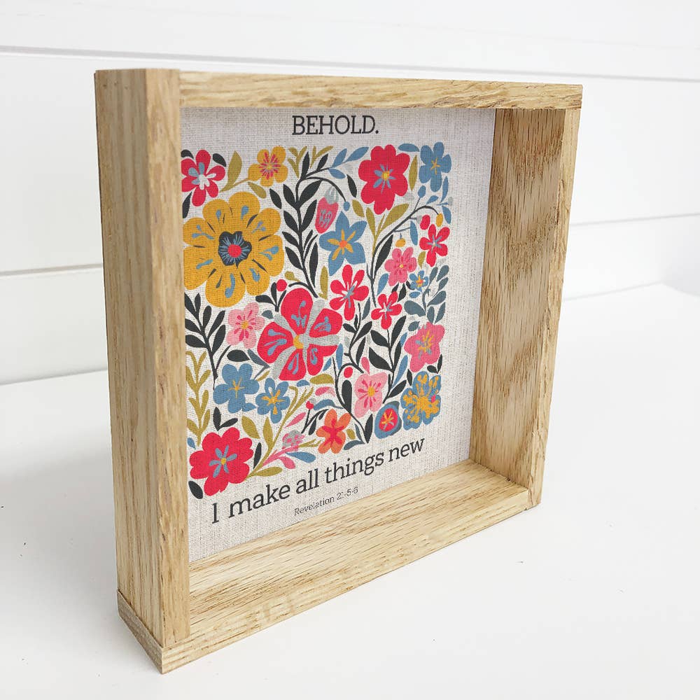 Behold I Make All things New Flowers - Flower Canvas Art