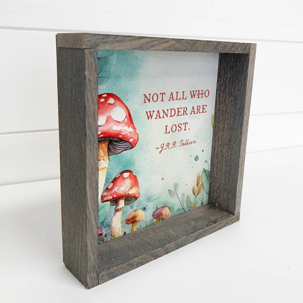 Mushrooms Not All Who Wander Are Lost - Mushroom Canvas Art