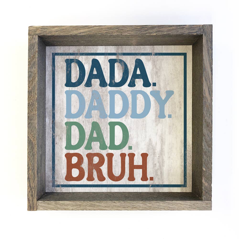 Dada Daddy Dad Bruh - Funny Word Canvas Art - Wood Framed