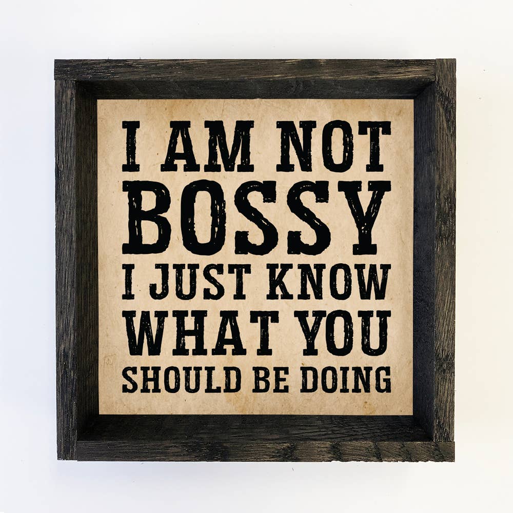 I'm Not Bossy - Funny Word Canvas Art - Wood Framed Artwork