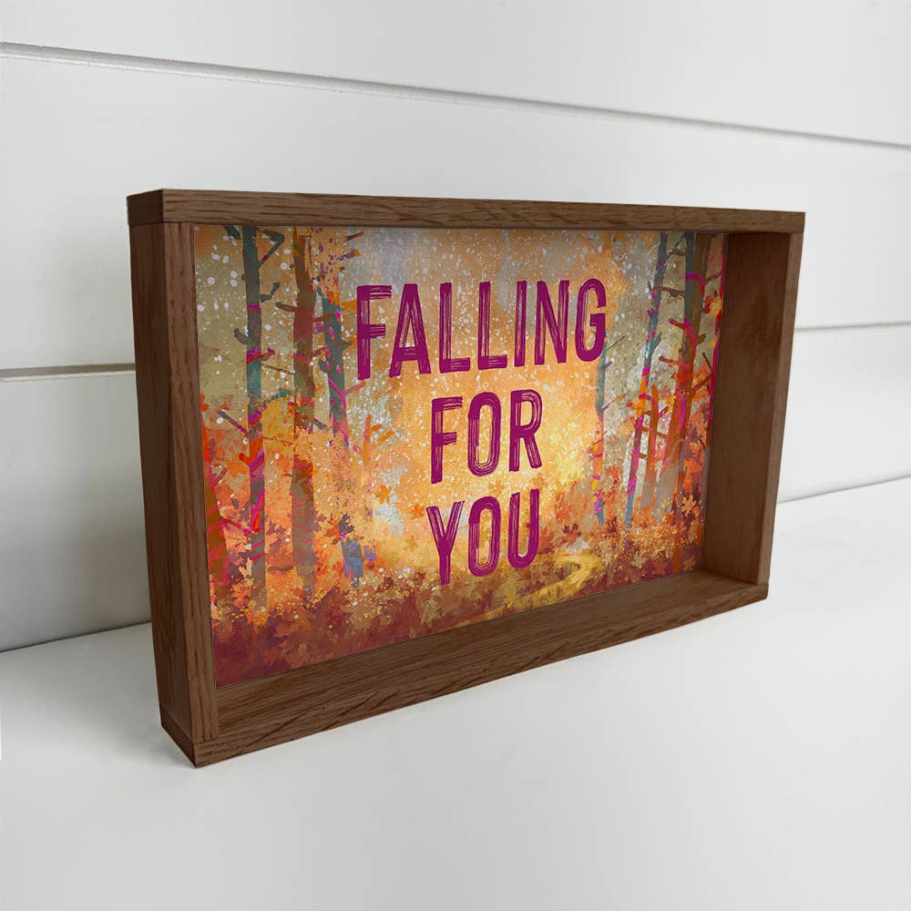 Falling for You - Falling for You Sign - Wood Framed Sign