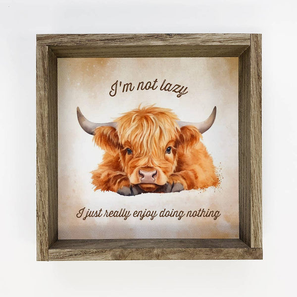 Not Lazy Highland Cow - Cute Farmhouse Animal Canvas Art