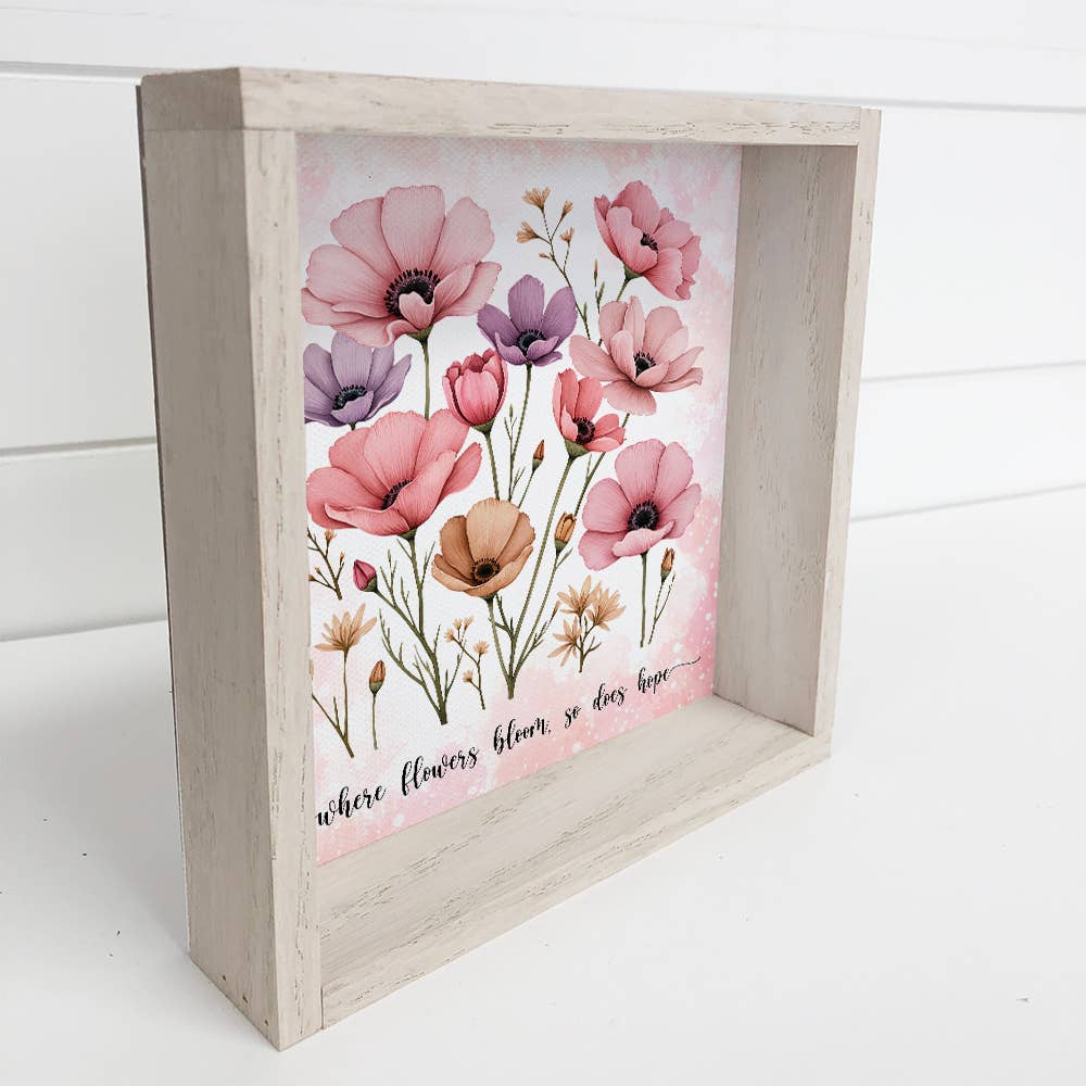 Where Flowers Bloom So Does Hope - Flower Canvas Wall Art