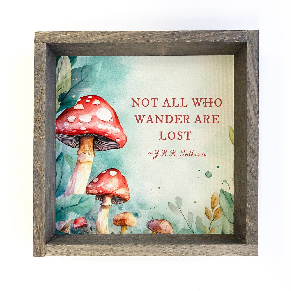 Mushrooms Not All Who Wander Are Lost - Mushroom Canvas Art