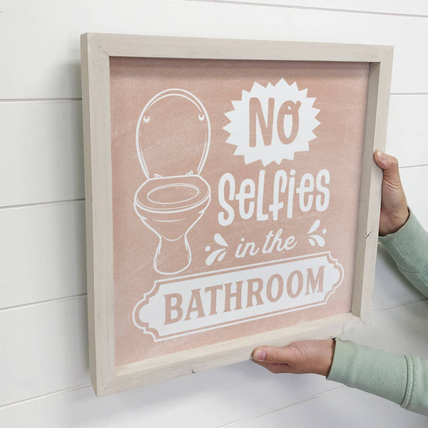 No Selfies - Funny Bathroom Sign - Cute Bathroom Wall Art