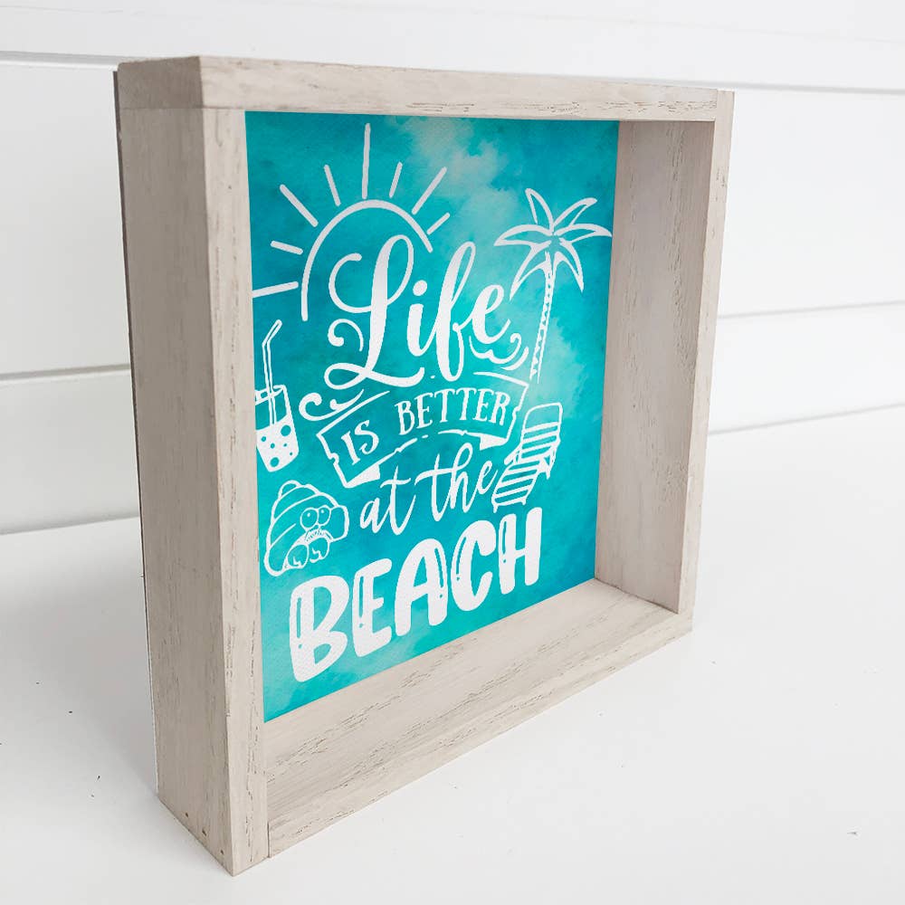 Life is Better on the Beach - Beach Canvas Art - Wood Framed