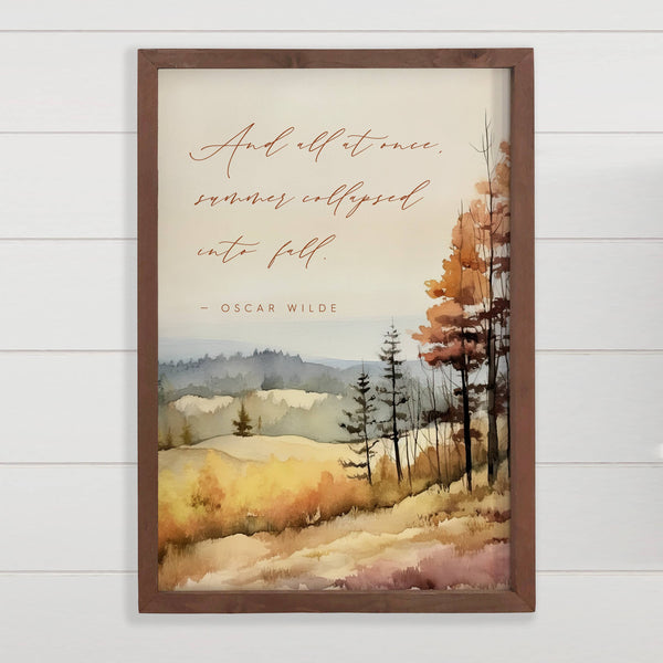 All at Once Summer Collpased - Oscar Wild Quote - Canvas Art