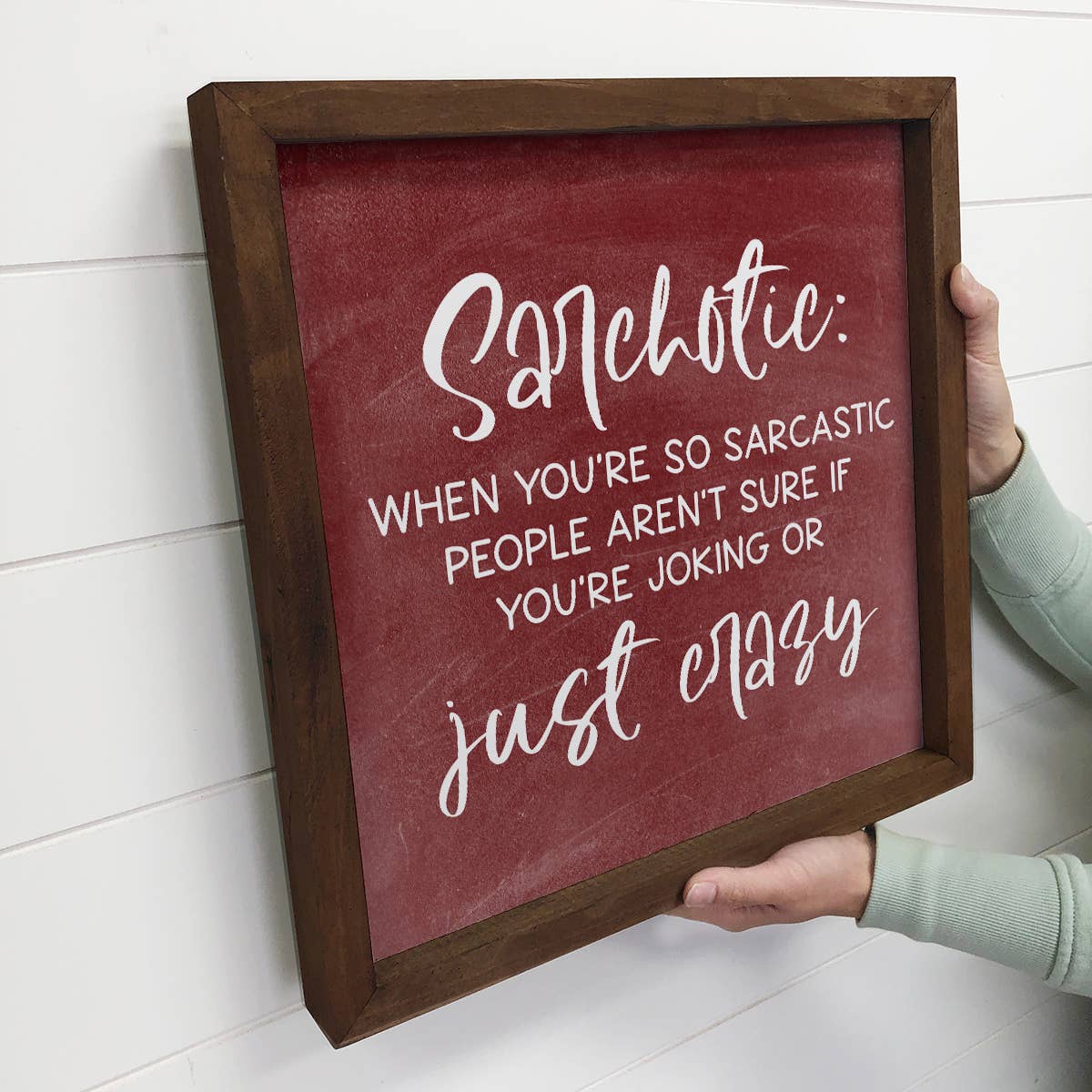 Sarchotic (Sarcastic Psychotic) Funny Wood Sign