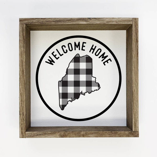 Maine Wood Sign - Welcome Home Buffalo Plaid Farmhouse
