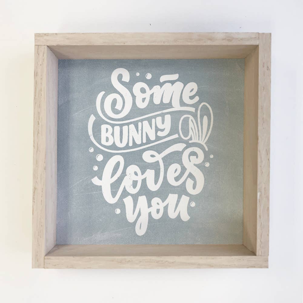 Easter Décor- Some BUNNY loves you- Cute Easter Décor