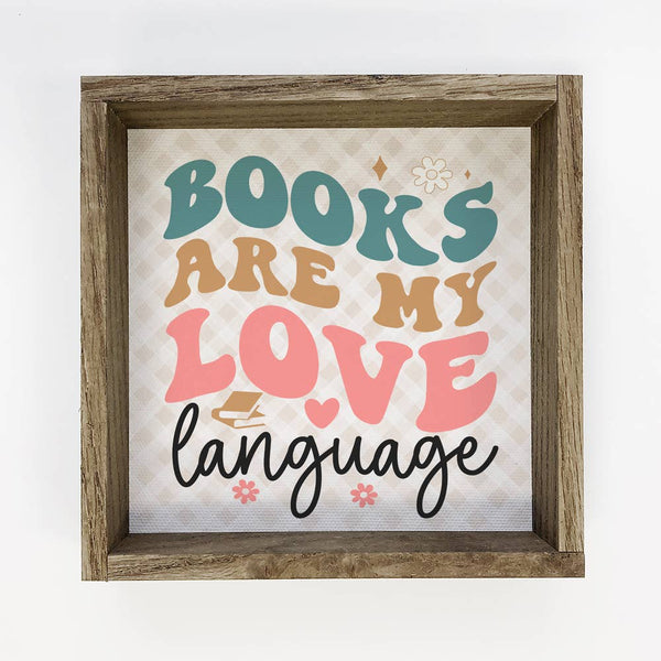 Books Are My Love Language - Cute Word Canvas Art - Framed