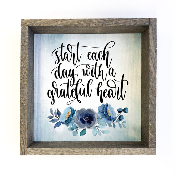 Start Each Day with A Grateful Heart Blue Small Canvas Sign
