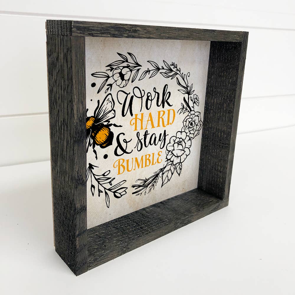 Work Hard and Stay Bumble - Framed Bumble Bee Canvas Art