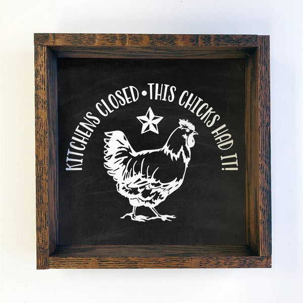Funny Chicken Farmhouse Sign - This Kitchen's Closed