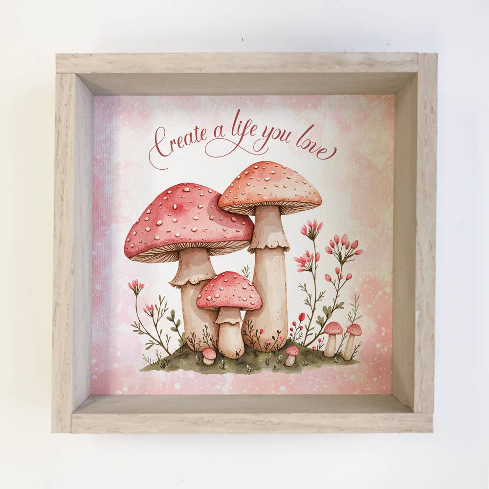 Pink Mushrooms Create a Life Love - Mushroom Canvas Art