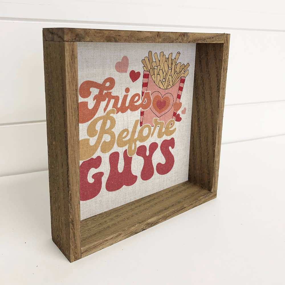 Fries Before Guys - Valentines Day Canvas Art - Wood Framed