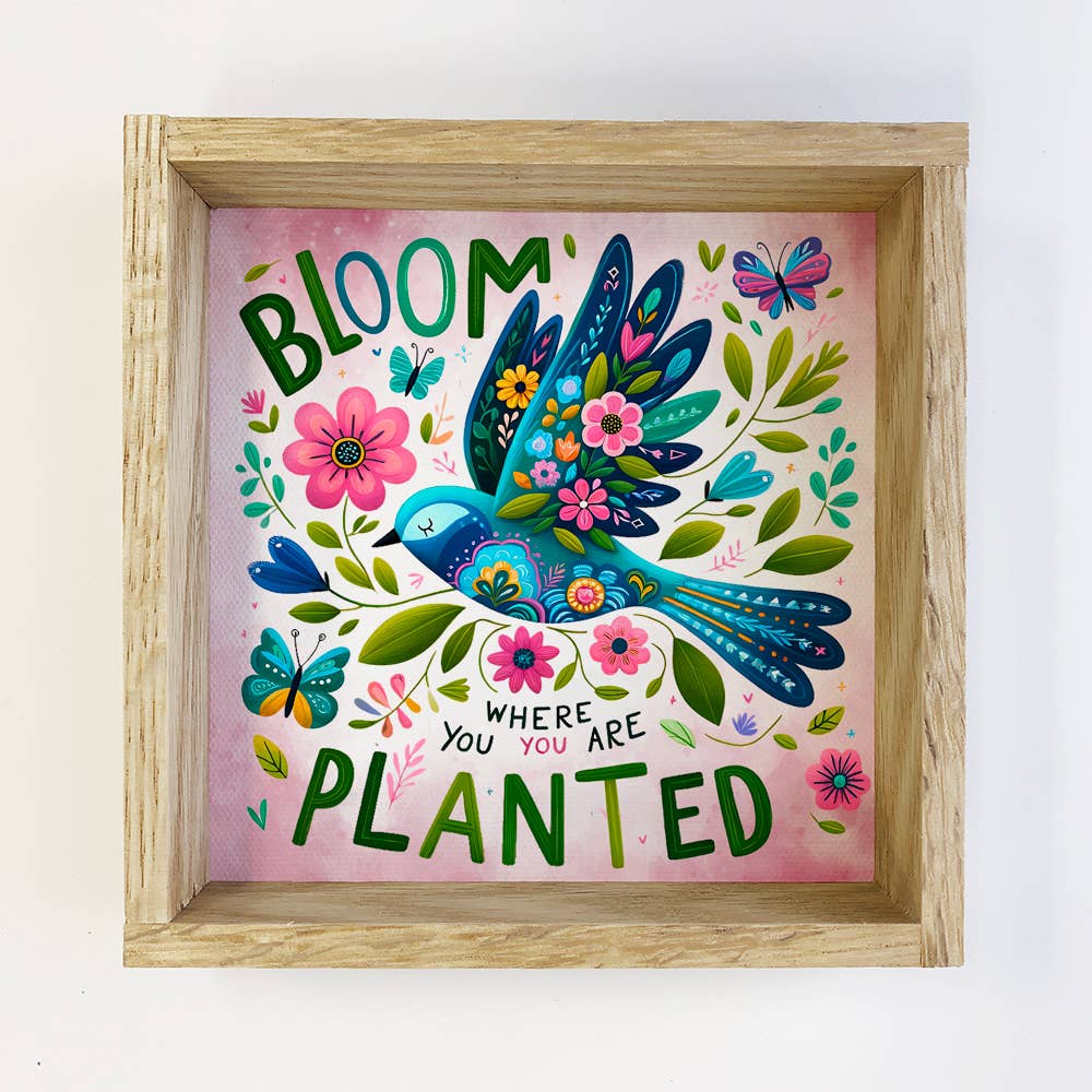 Colorful Bloom Where You Are Planted - Inspiring Word Art