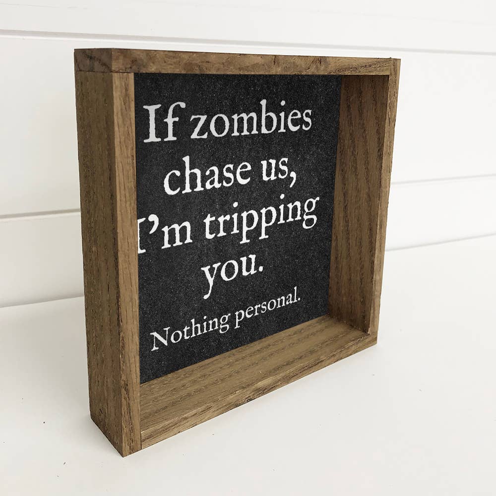 If Zombies Chase Us - Funny Halloween Word Sign - Framed Art